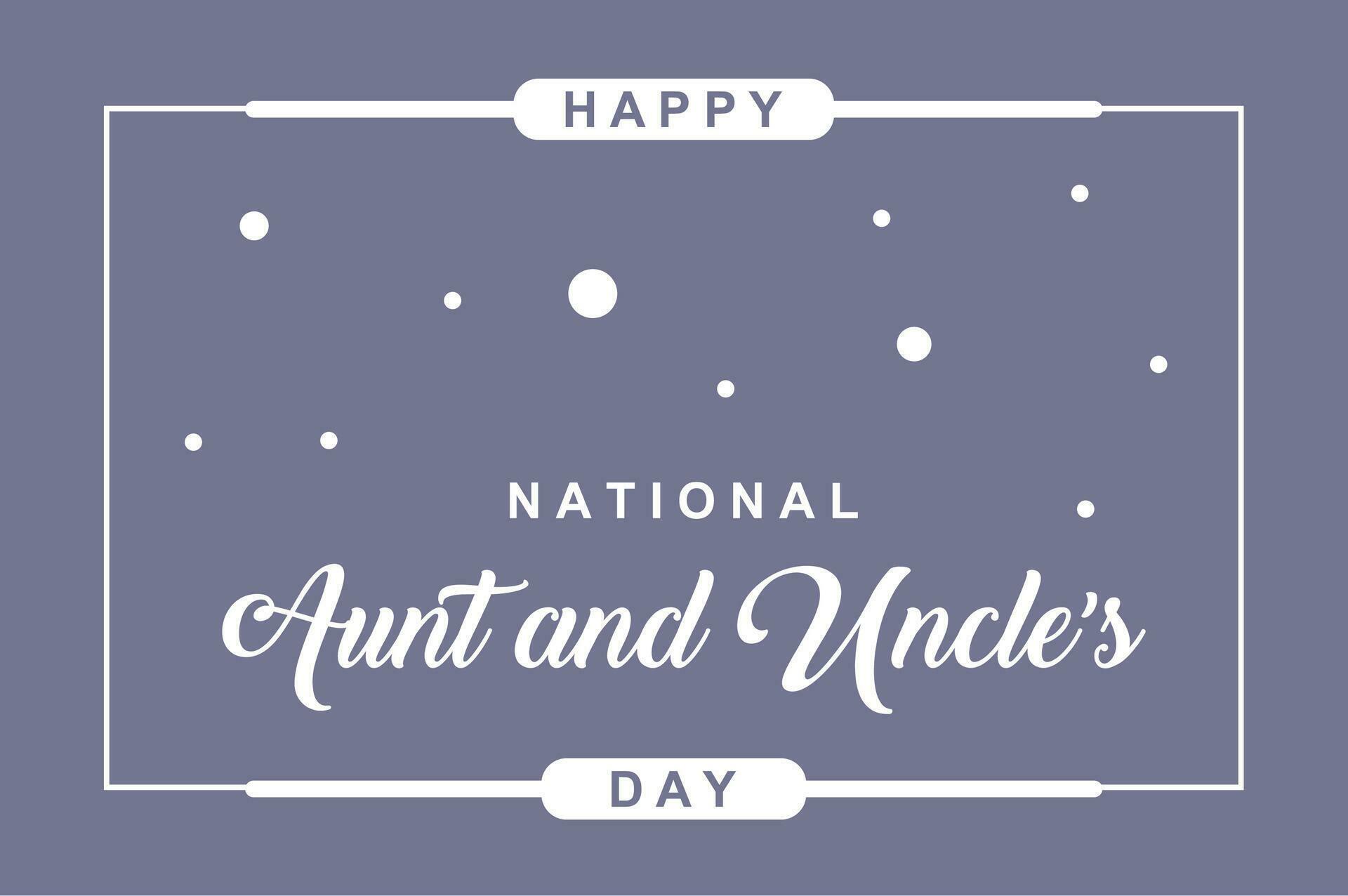 National Aunt and Uncle Day, Holiday concept. Template for background