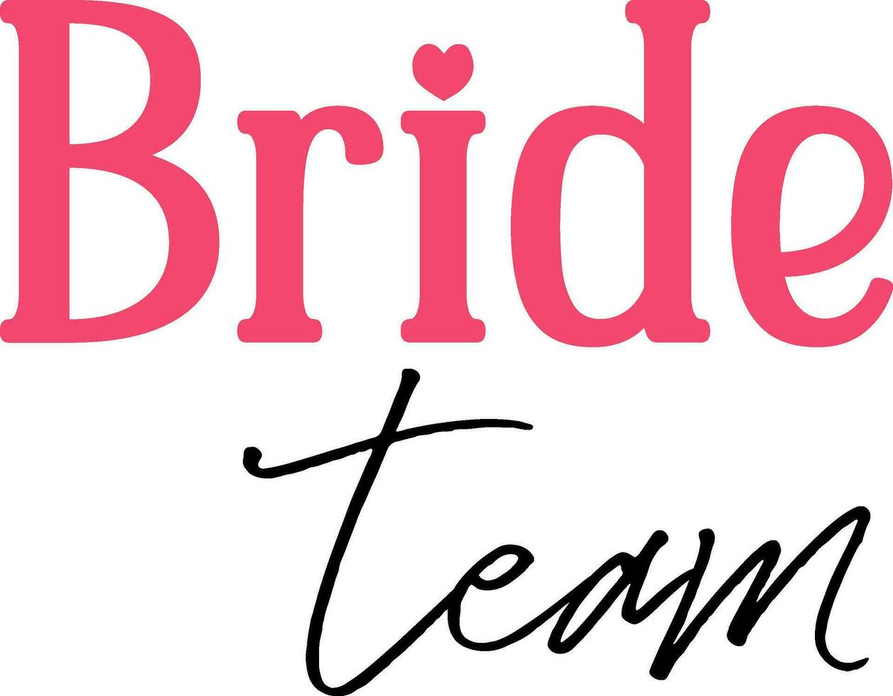 Bride Team Blush Pink Sign Calligraphy vector