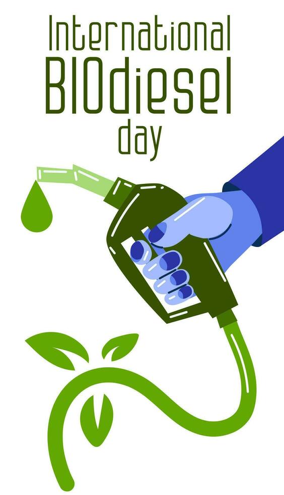 Green fuel supply sign, fuel dispenser gun in hand. International Biodiesel Day. Template for background, banner, postcard, poster with text. Vector illustration of biofuels. Green theme. Vertically