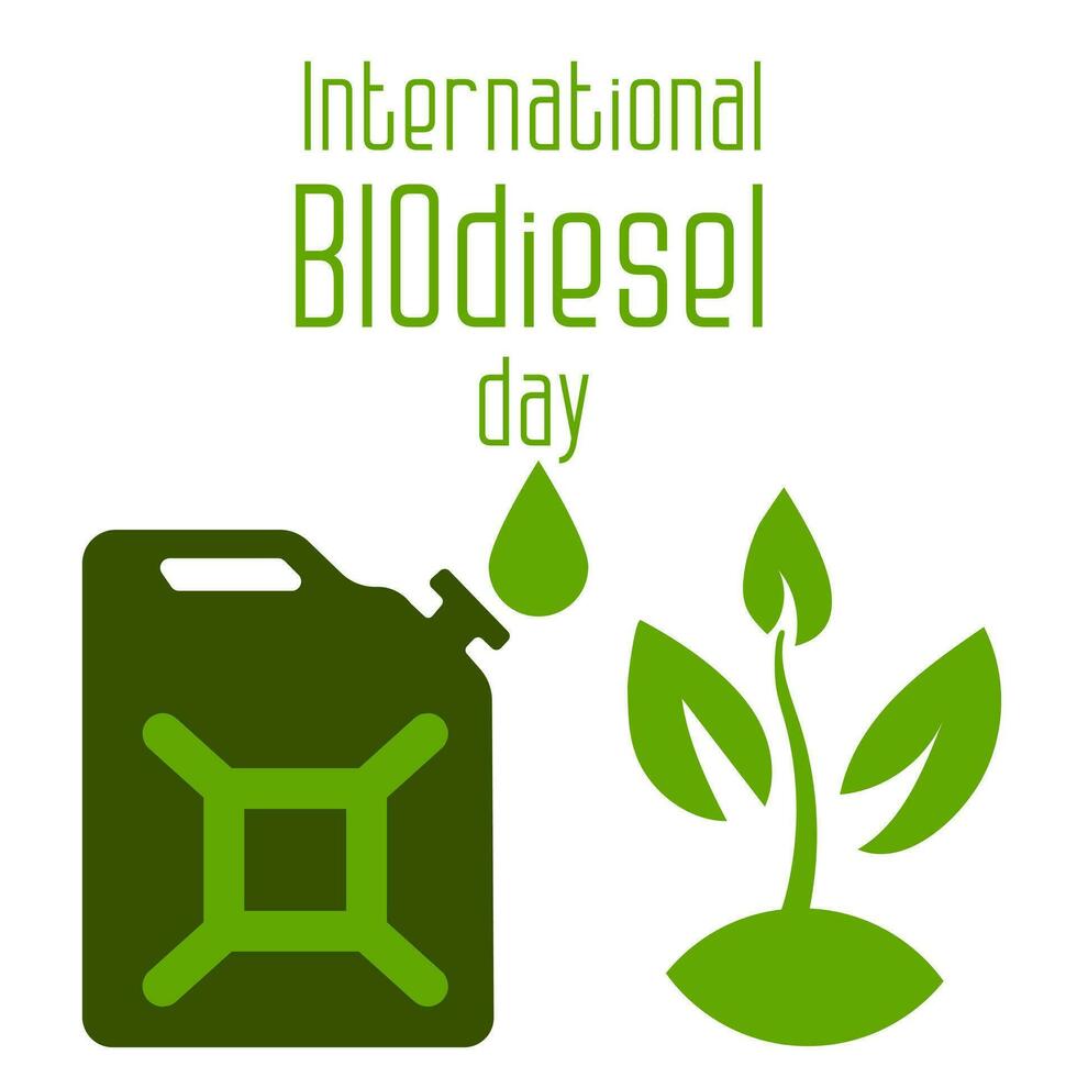 The green sign of the plant, a fuel canister with a sprout. International Biodiesel Day. Template for background, banner, postcard, poster with text. Vector illustration of biofuels. Green theme