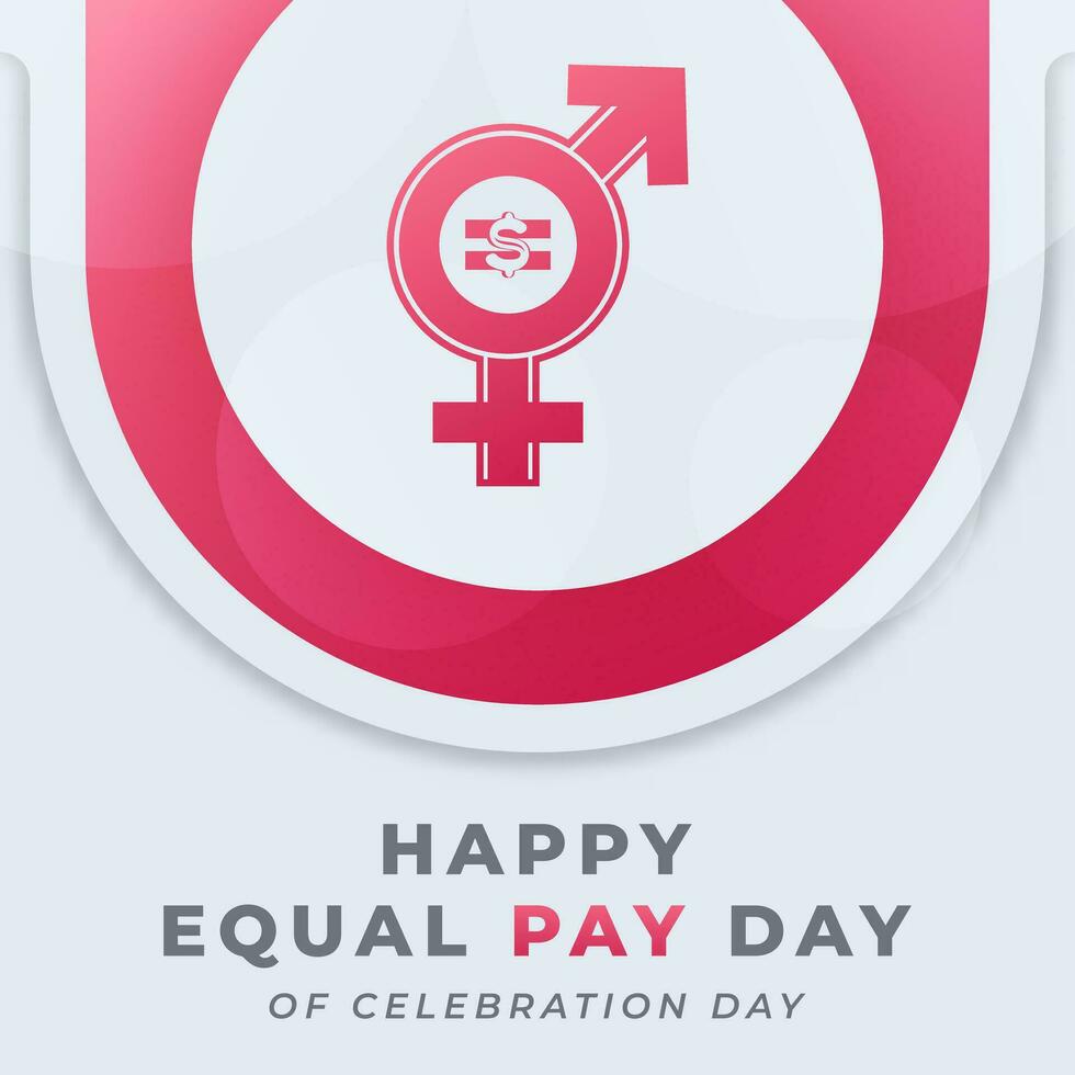 International Equal Pay Day Celebration Vector Design Illustration for Background, Poster, Banner, Advertising, Greeting Card