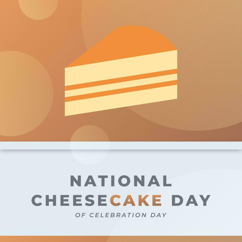 National Cheesecake Day Celebration Vector Design Illustration for Background, Poster, Banner, Advertising, Greeting Card