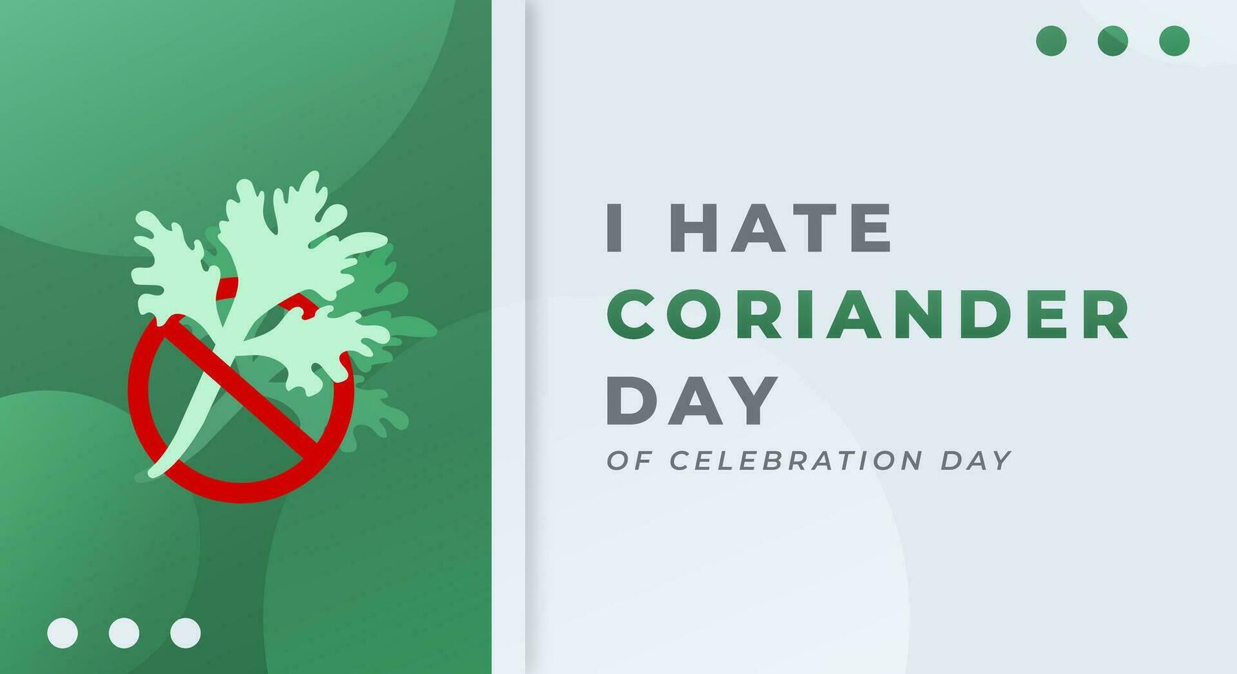 I Hate Coriander Day Celebration Vector Design Illustration for Background, Poster, Banner, Advertising, Greeting Card