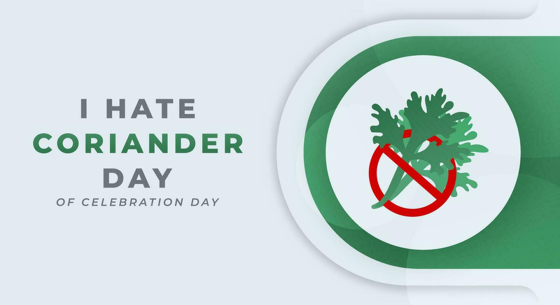 I Hate Coriander Day Celebration Vector Design Illustration for Background, Poster, Banner, Advertising, Greeting Card
