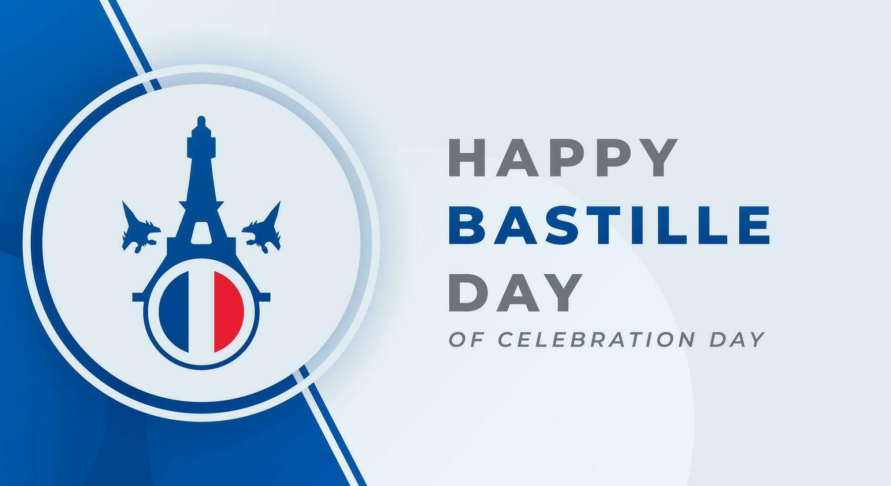 Happy Bastille Day Celebration Vector Design Illustration for Background, Poster, Banner, Advertising, Greeting Card