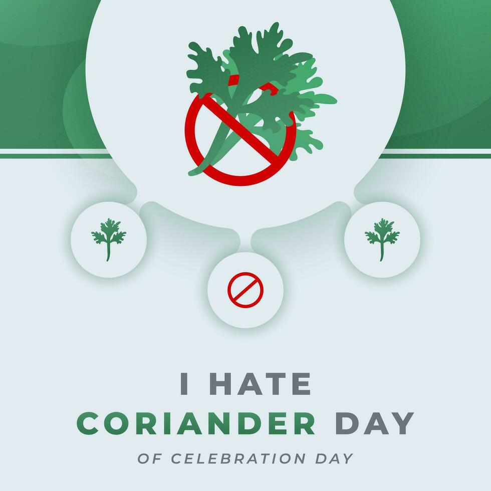 I Hate Coriander Day Celebration Vector Design Illustration for Background, Poster, Banner, Advertising, Greeting Card