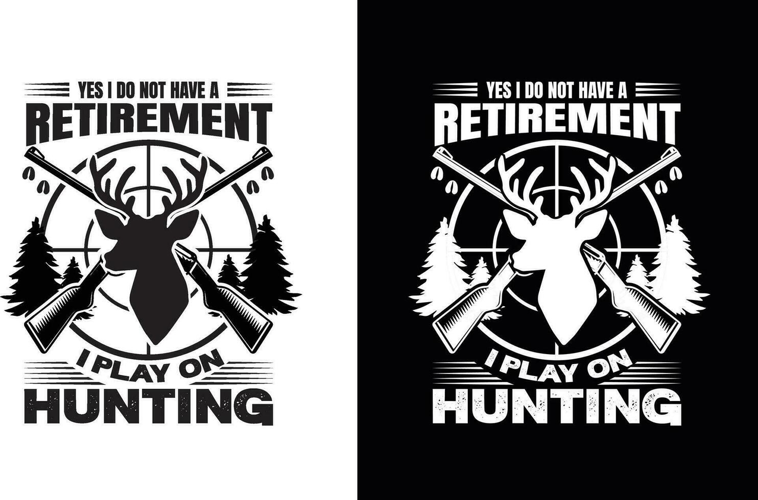 Yes I do not have a retirement I play on hunting vector