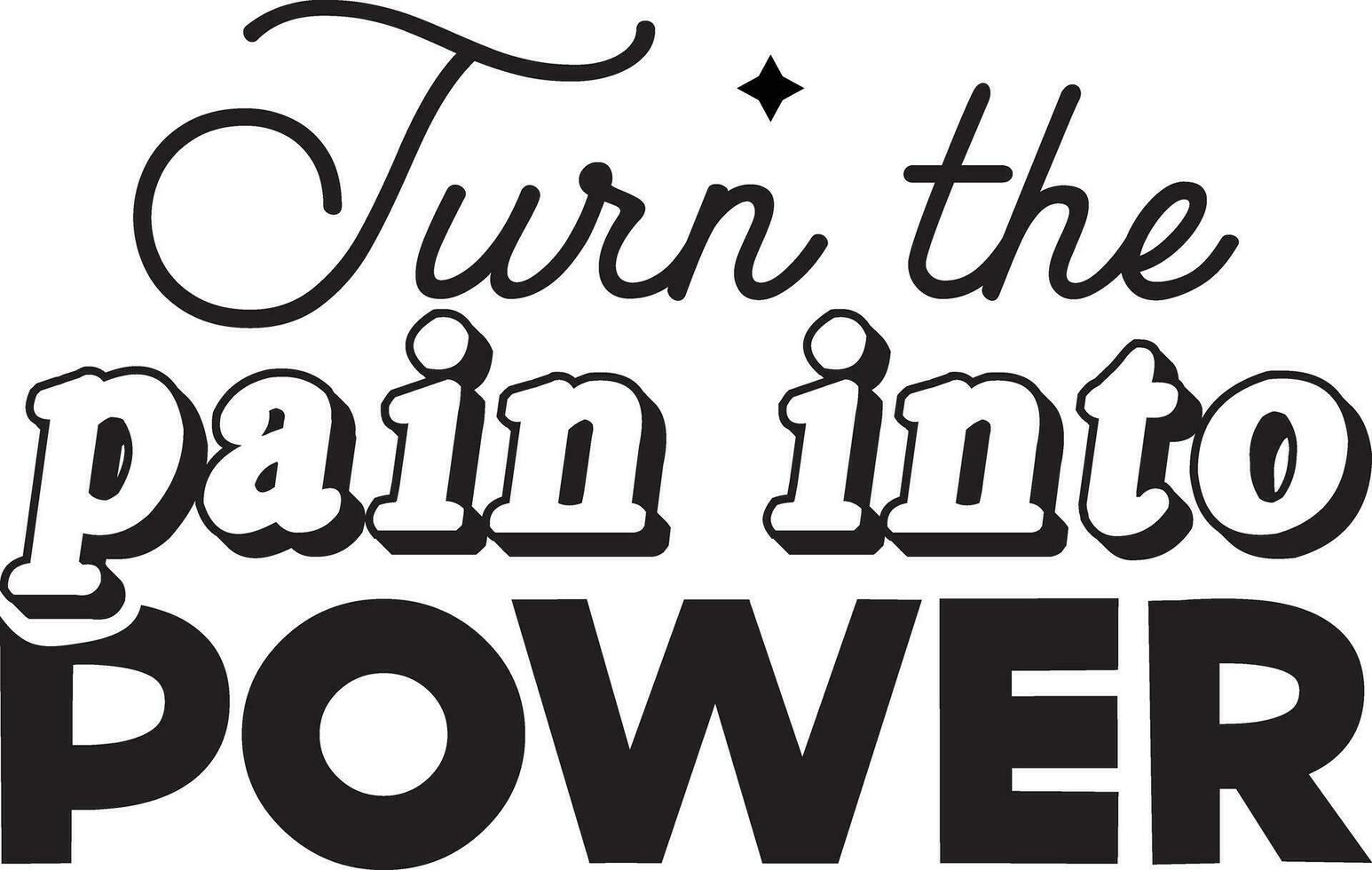 Inspirational t shirt design vector