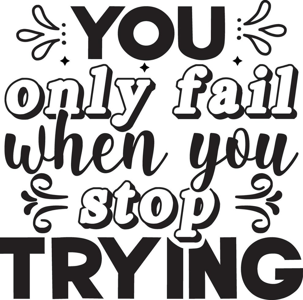 Inspirational t shirt design vector