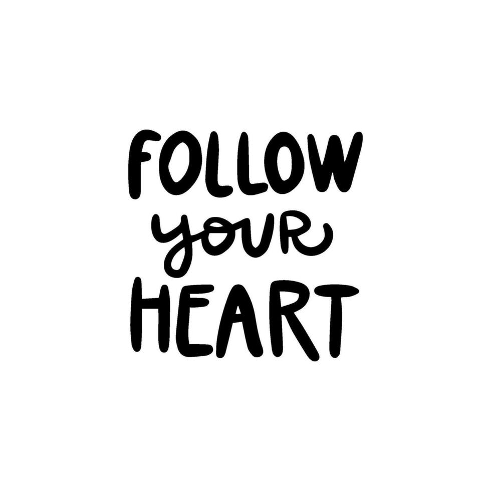 Handwriting phrase FOLLOW YOUR HEART for postcards, posters, stickers, etc. vector