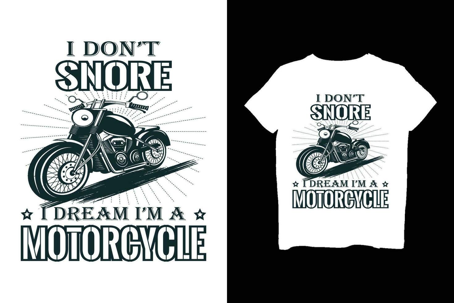 I don't snore I dream a motorcycle t shirt vector