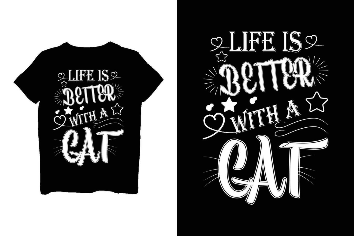 Life is better with a catt shirt vector