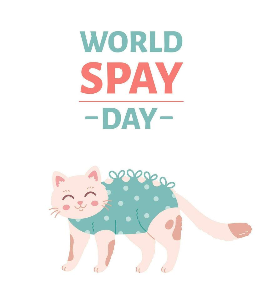 Animal spay or neuter. Cat in veterinary bandage after surgery. Sterilization of pets. World spay day. vector