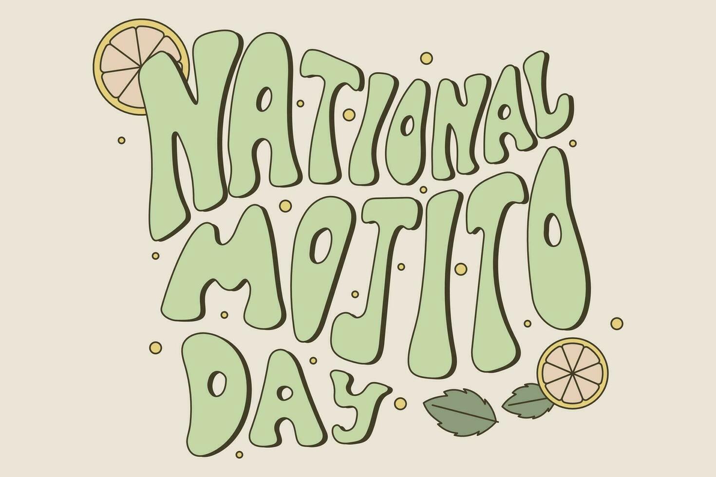 Handwritten groovy lettering text, Mojito Day holiday. Vector retro banner or postcard.