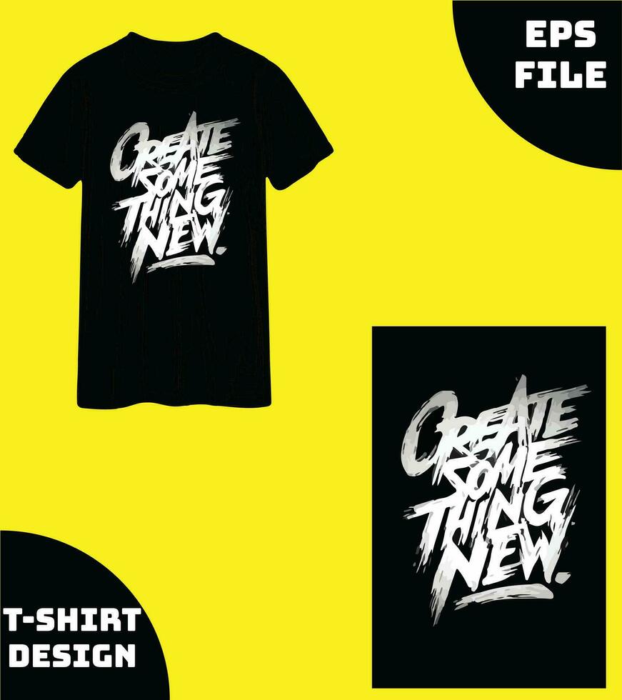 crear algunos cosa nuevo negro camiseta diseño. inspirador t camisa diseño. fiesta t camisa diseño. vector