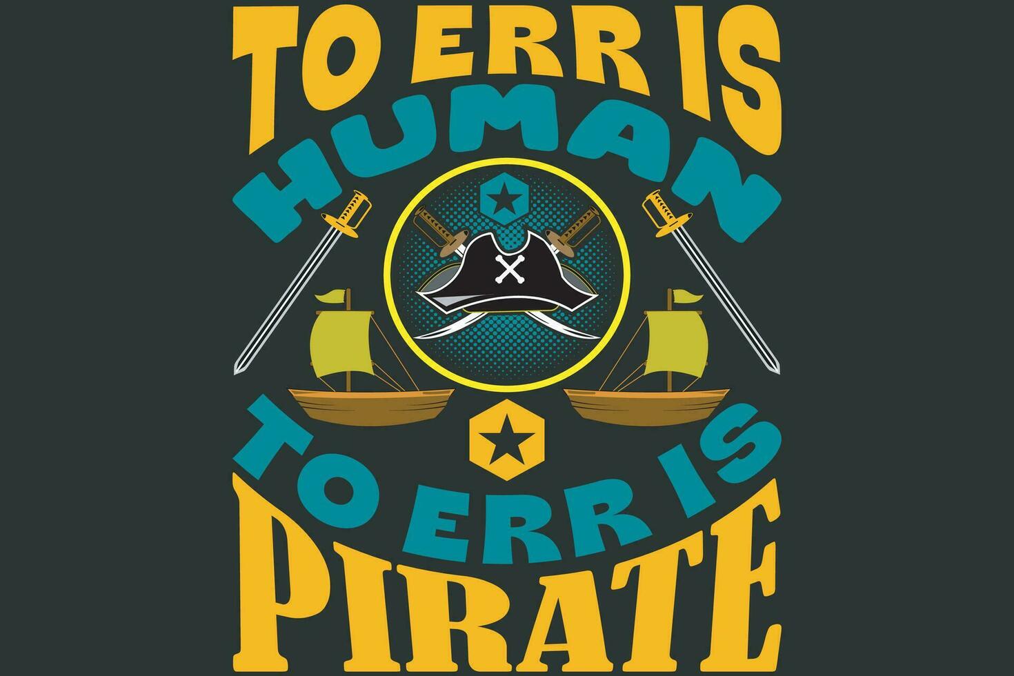 To err is human, To err is Pirate vector