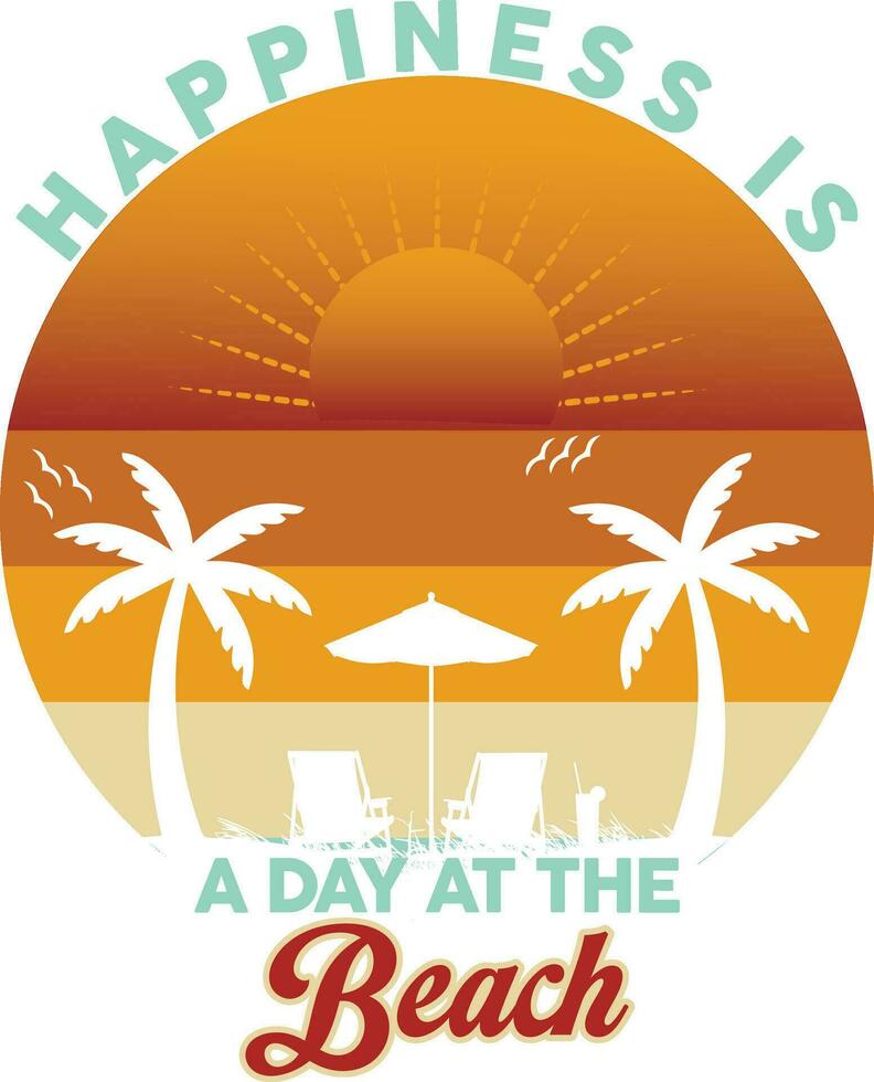 Happiness Is A Day At The Beach vector