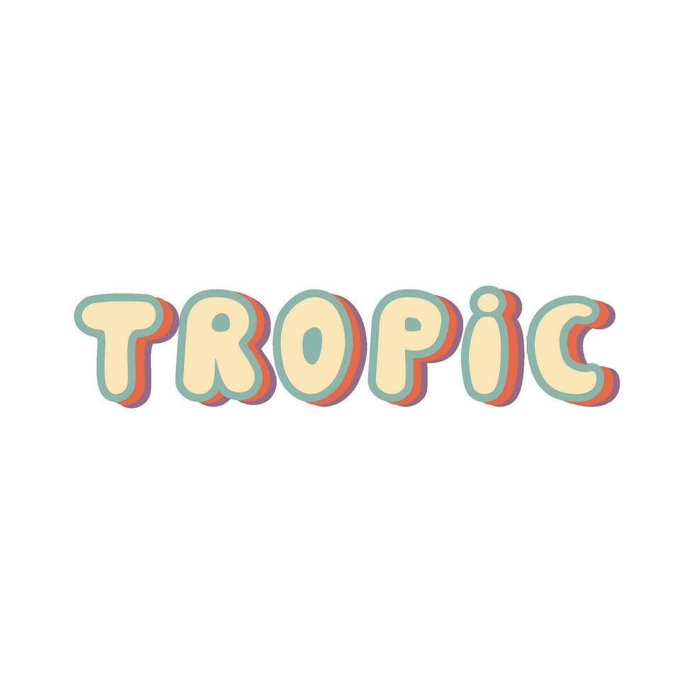 Retro Summer Quote - Tropic. vector