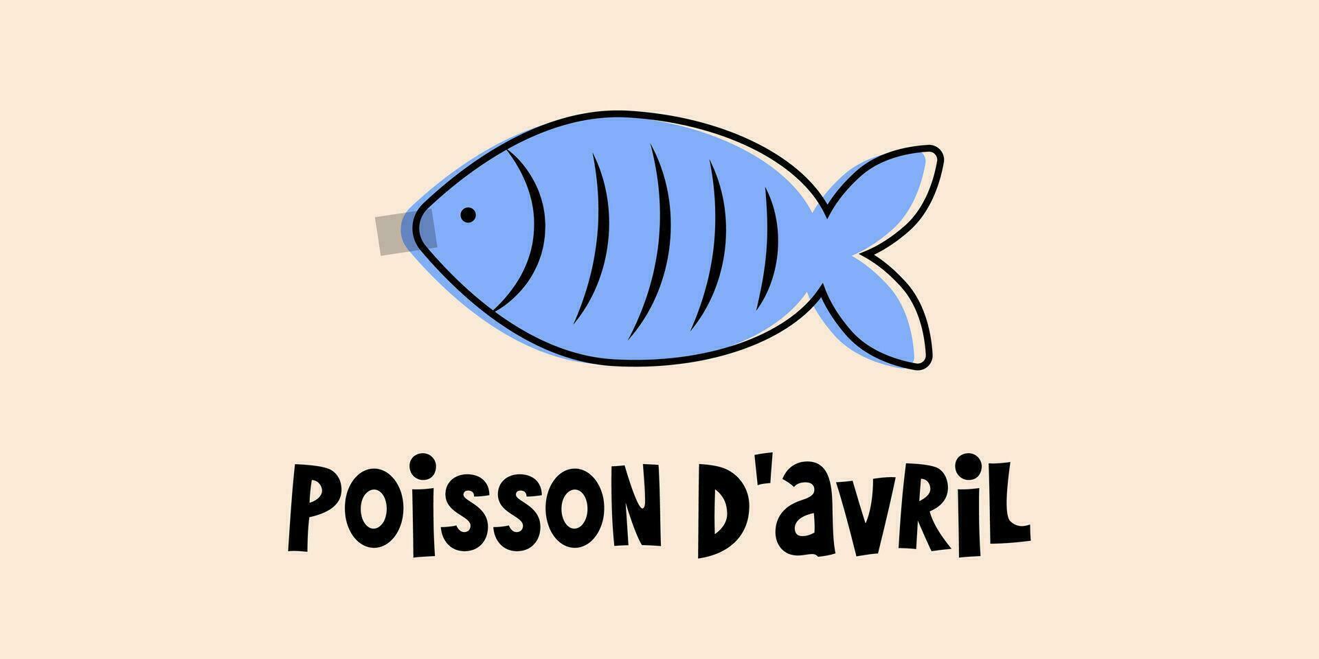 French April Fool's Day. Poisson d'avril. Happy holiday concept. vector