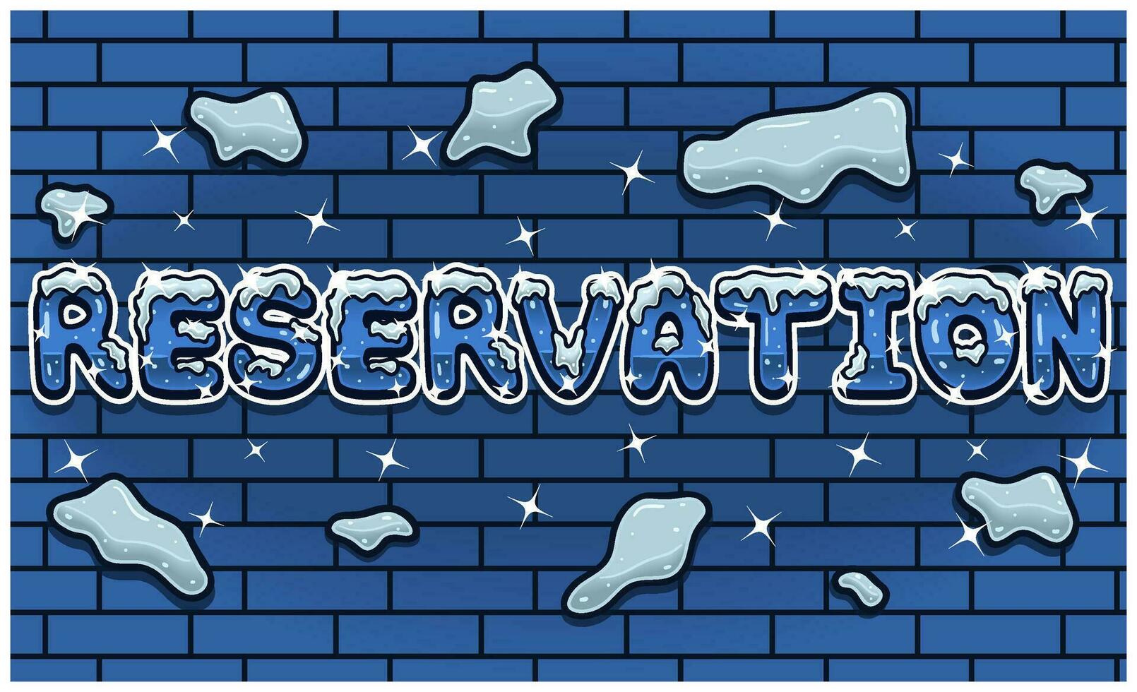 Reservation Lettering With Snow Ice Font In Brick Wall Background For Sign Template. Text Effect and Simple Gradients. vector