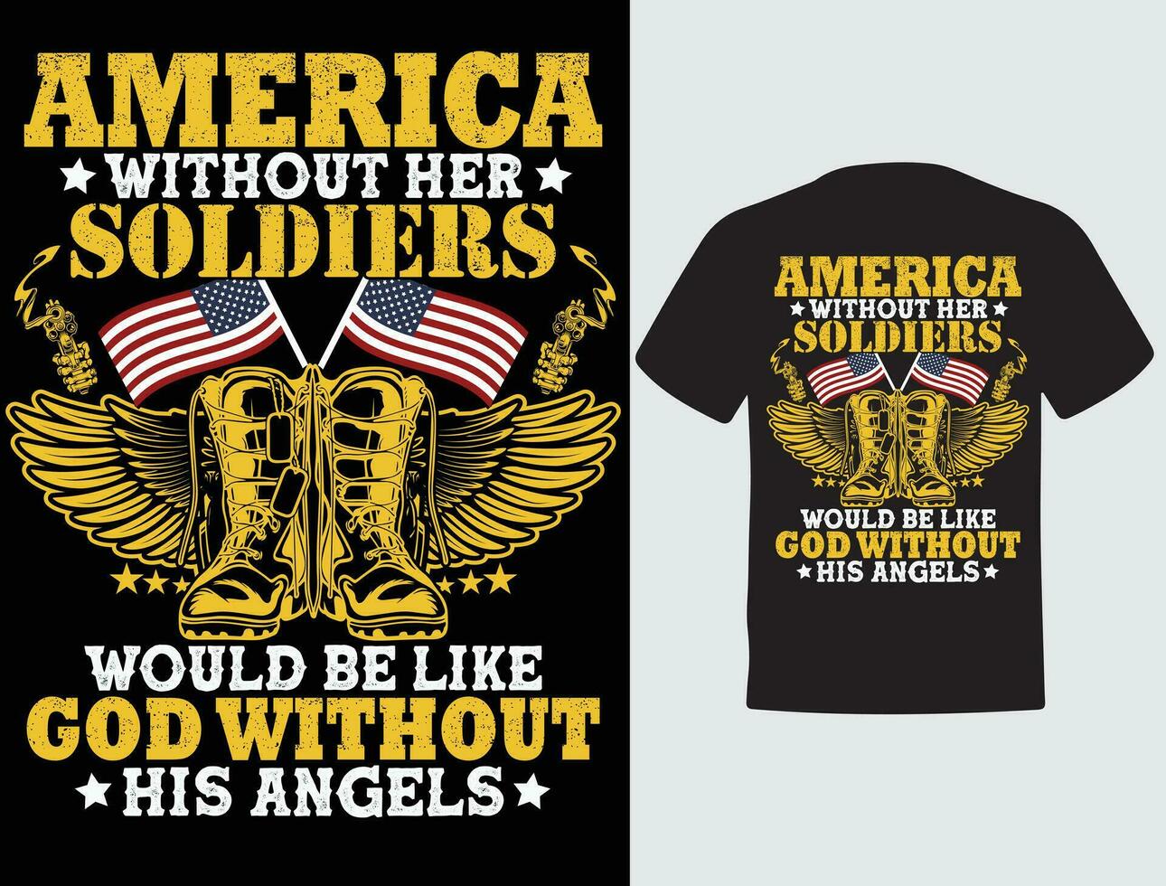 American veteran t-shirt design - America without her soldiers would be like god without his angels vector
