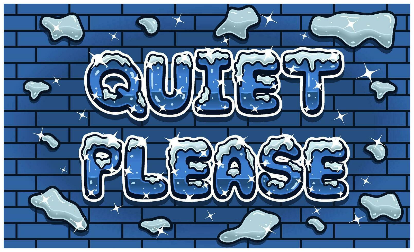 Quiet Please Lettering With Snow Ice Font In Brick Wall Background For Sign Template. Text Effect and Simple Gradients. vector