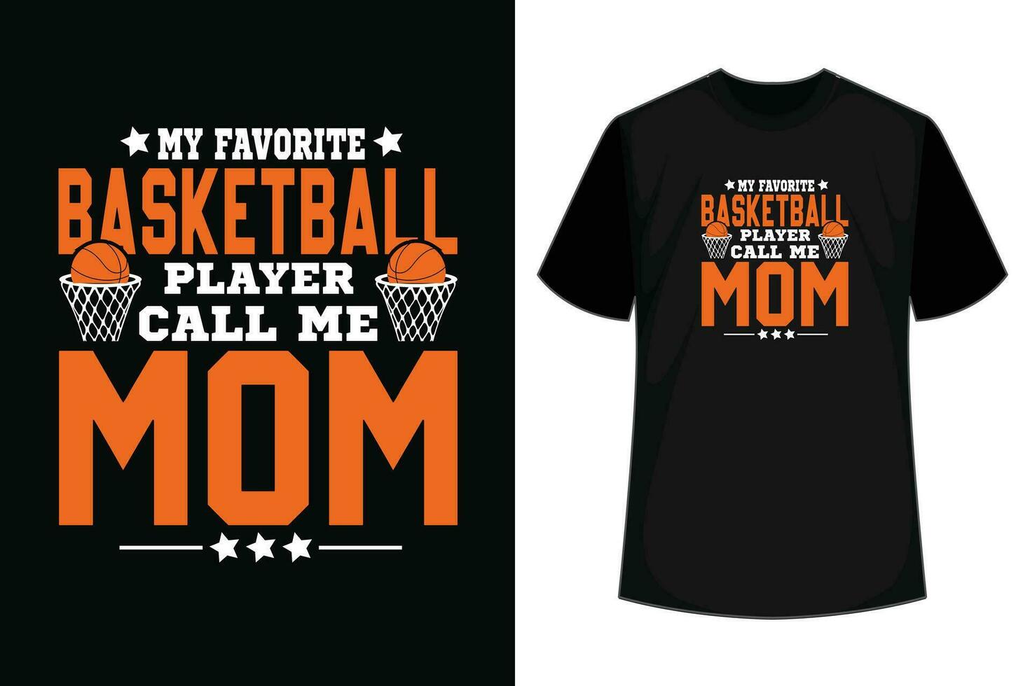 My favorite basketball player calls me mom t-shirt design for a basketball lover vector