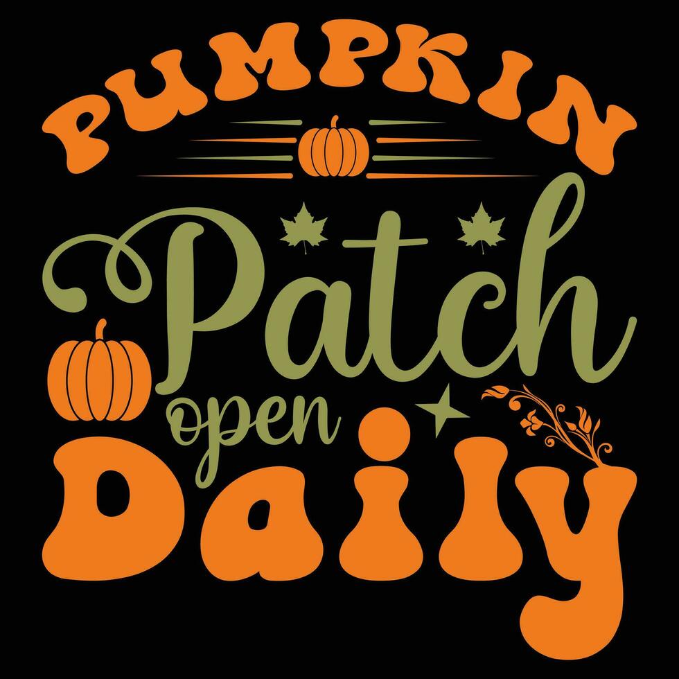 Pumpkin patch open daily t-shirt design vector