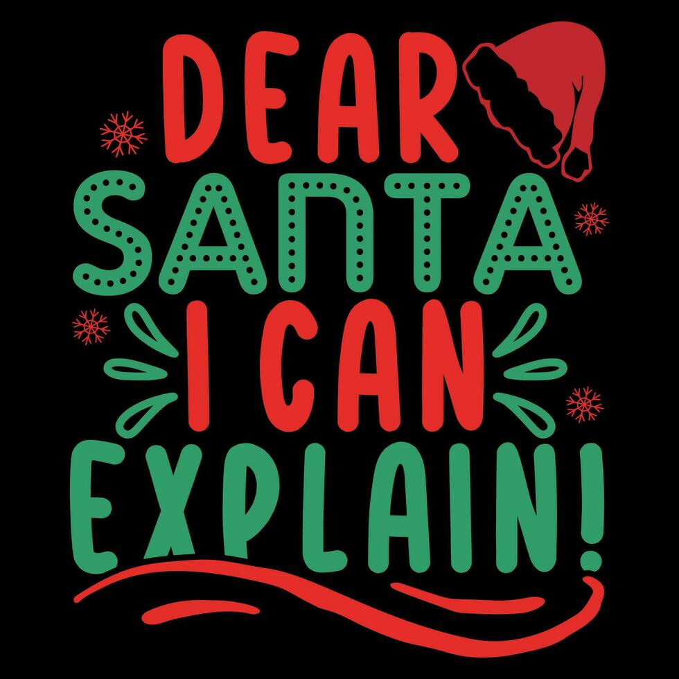 Dear santa i can explain  T-shirt design vector