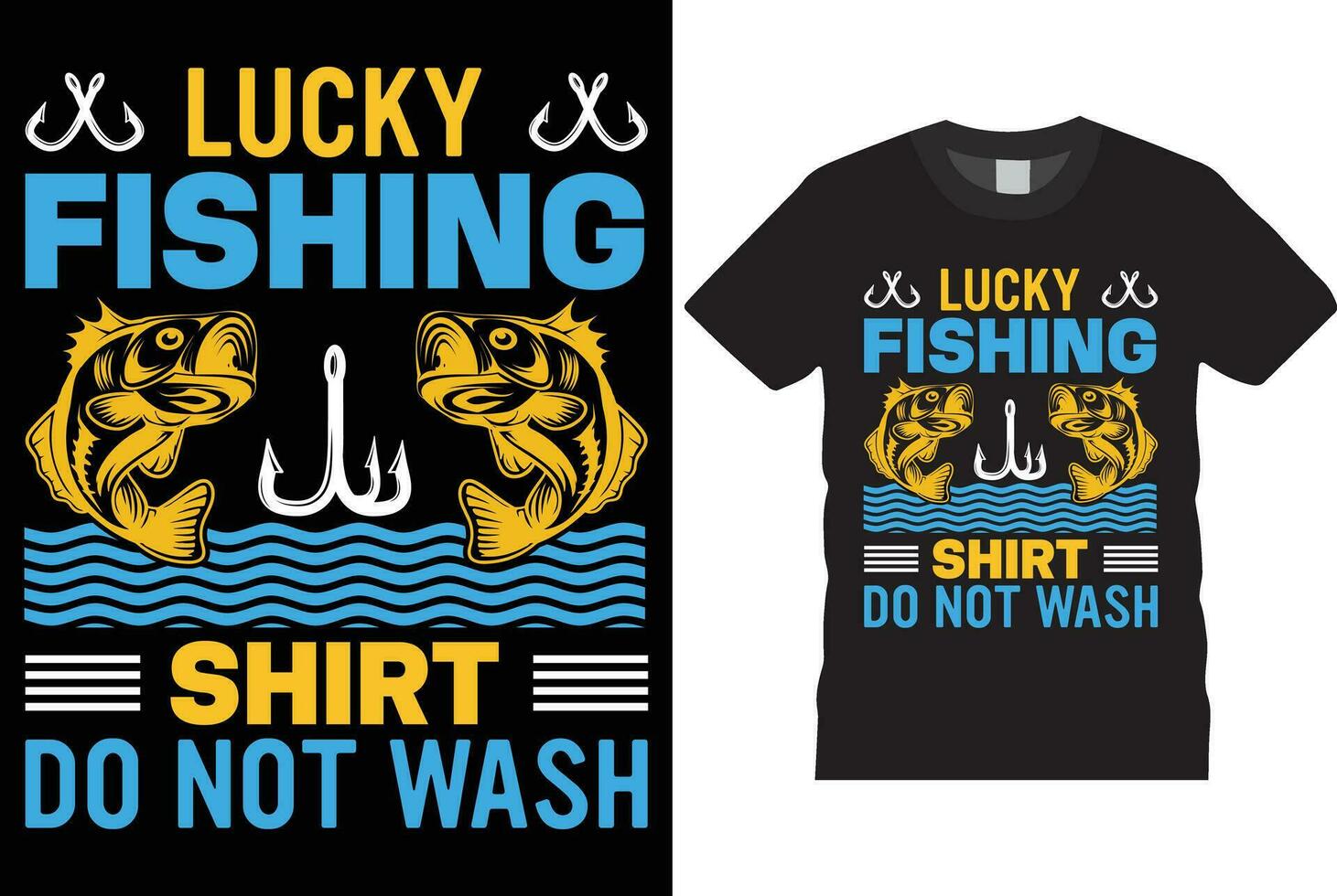 lucky fishing shirt do not wash Fishing quotes Vector graphic, Fishing T-shirt Design vector, typography poster or t-shirt, fishing logo, t-shirt design template