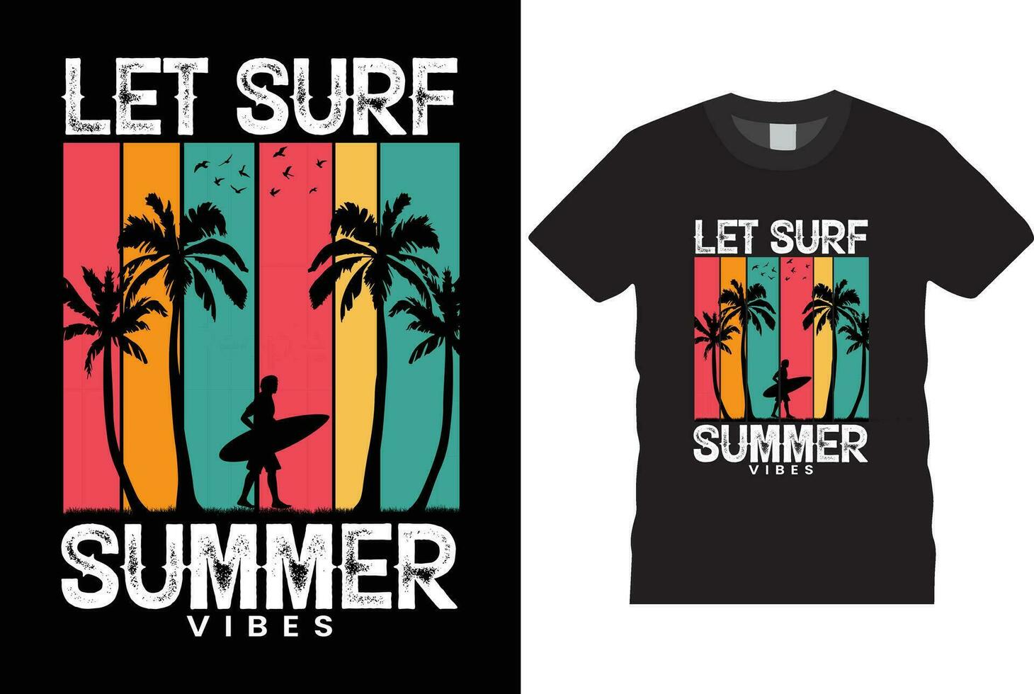 let surf summer vibes, summer beach sunshine vector print design