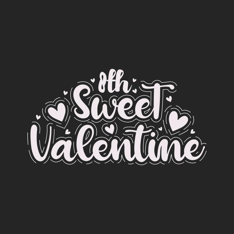 8th sweet valentine day white letter. vector