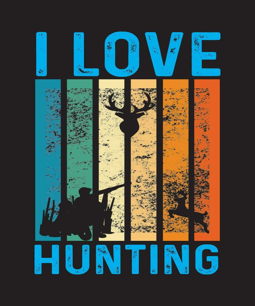 I Love Hunting Typography T shirt Design vector