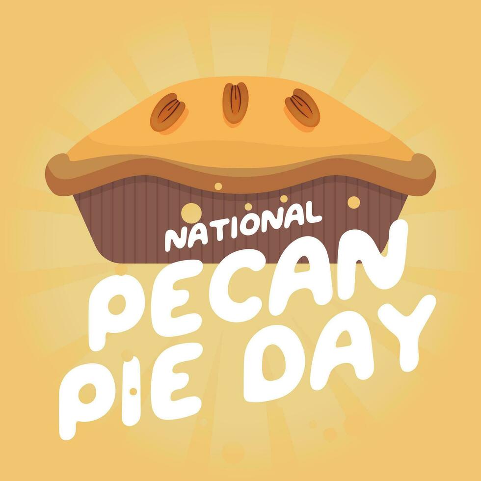 national pecan pie day design template for celebration. pecan pie vector image. pecan pie illustration. flat cake illustration.
