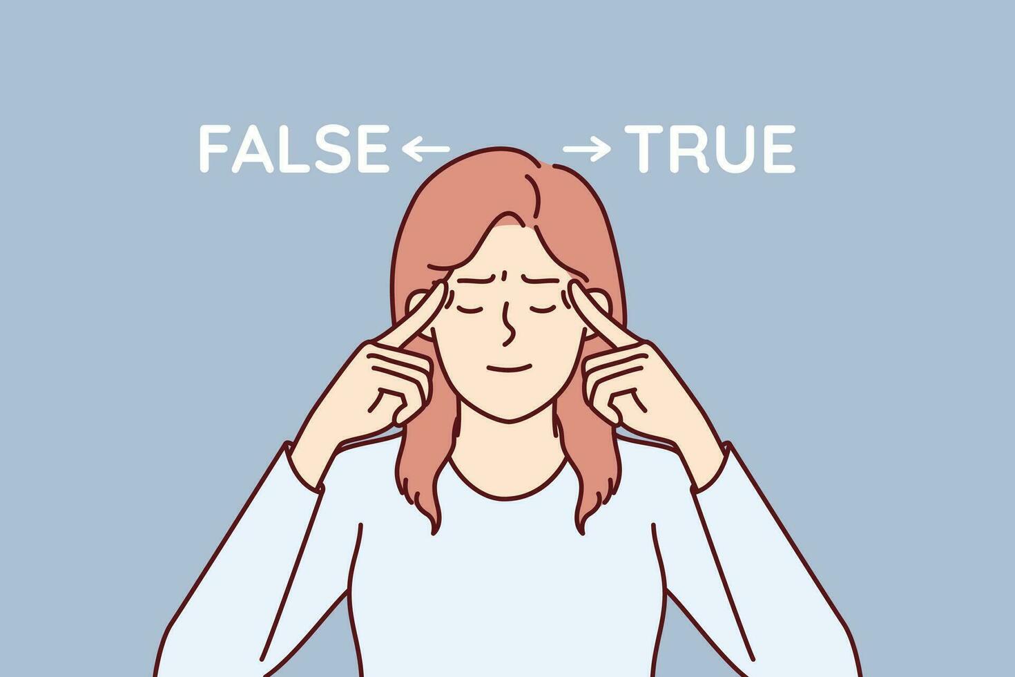 Woman near inscriptions false and true reflects trying to choose from two options and make difficult decision. Woman put fingers on temples and closed eyes considering pros and cons fateful decision vector