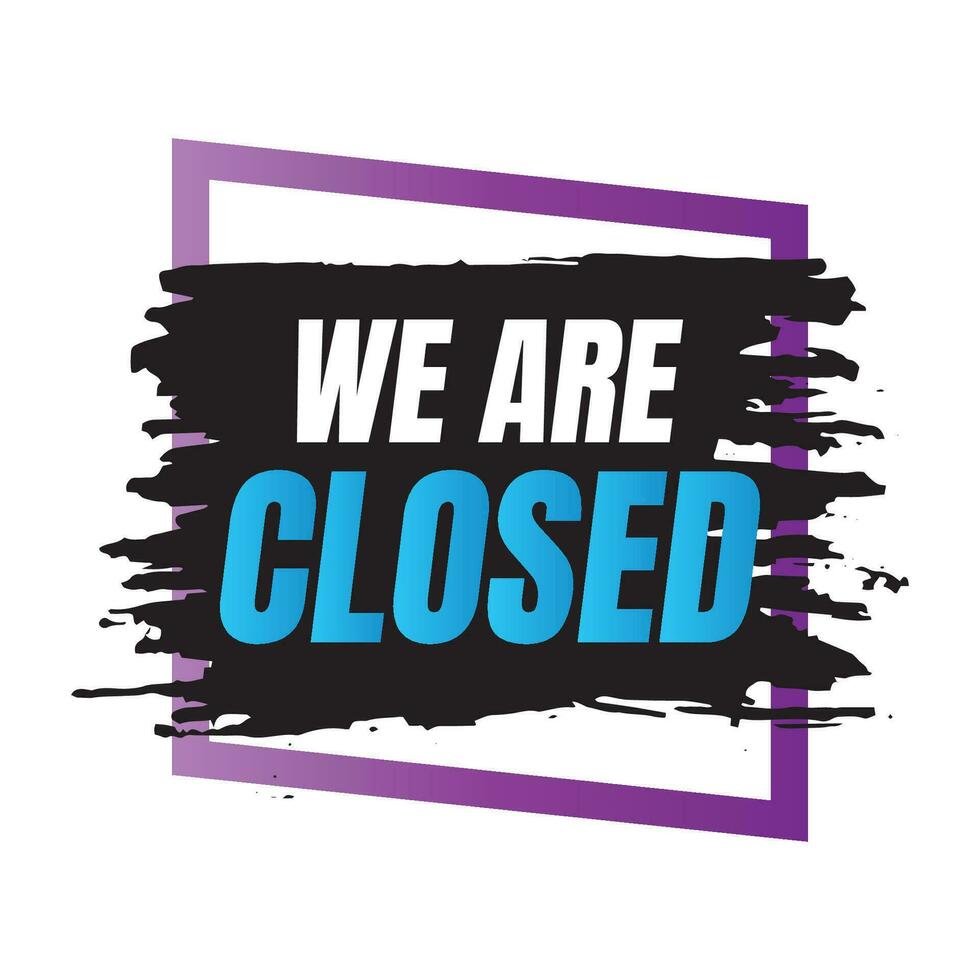 We are closed today vector sign, We are closed night modern signage, Closed shop or restaurant sign banner