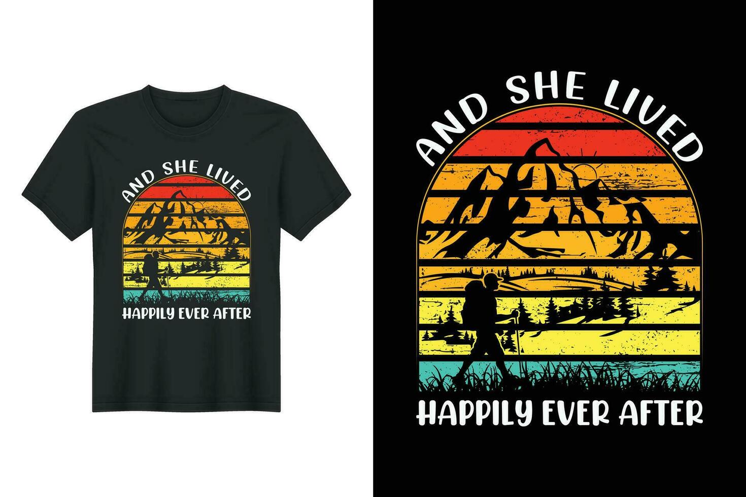 And She Lived Happily Ever After, Hiking T-shirt Design vector