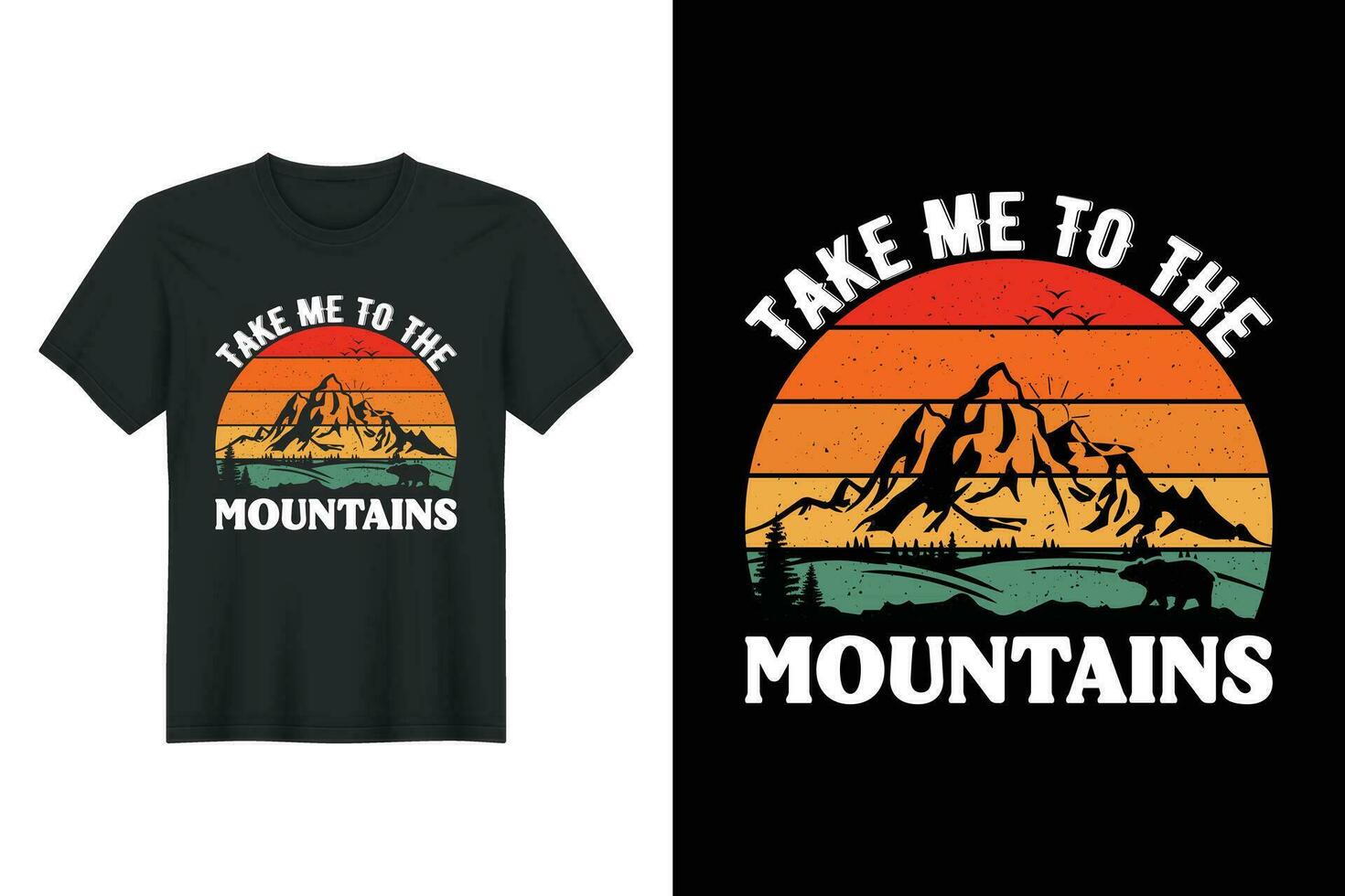 Take Me To The Mountains, Hiking T-shirt Design vector