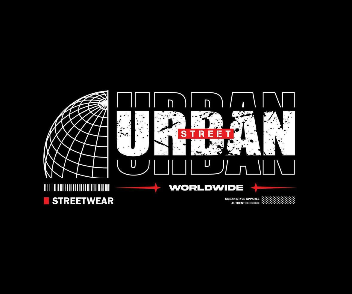 urban street modern and stylish motivational quotes typography slogan. for streetwear and urban style t-shirts design, hoodies, etc vector