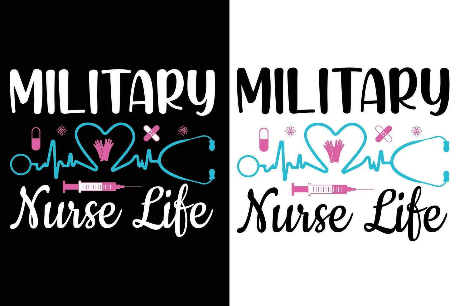 Military Nurse life nurse typography   t-shirt design Nurse quotes  t-shirt vector