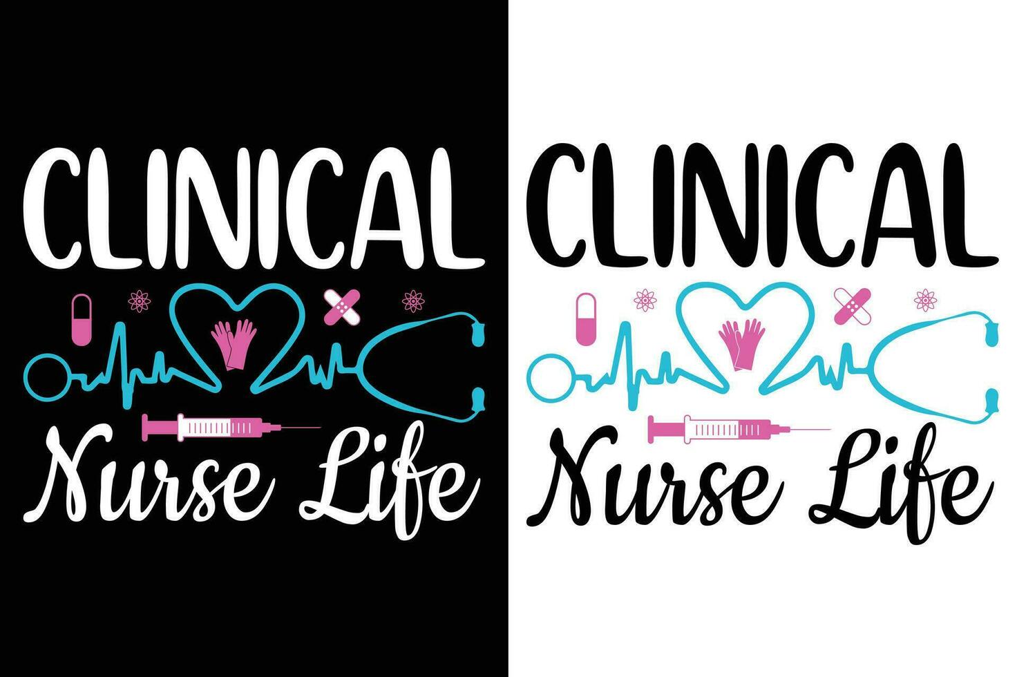 Clinical Nurse life nurse typography   t-shirt design vector