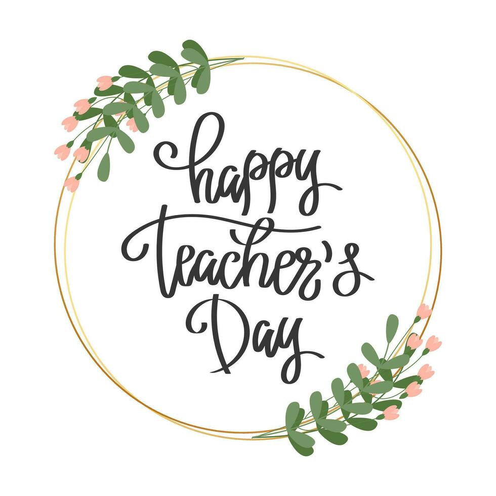 Happy teachers Day, lettering. Calligraphic inscription, quote, phrase. Greeting card, teachers Day poster, typography design, print. Vector