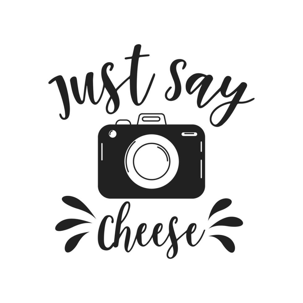 Lettering and retro camera. Calligraphic inscription, slogan, quote, phrase. Inspirational card, poster, typography design vector