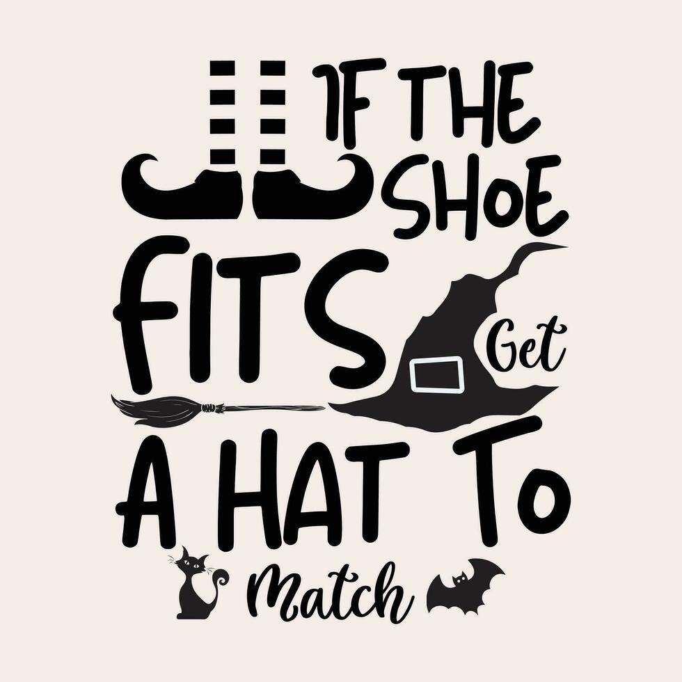 If the Shoe Fits-Halloween design vector
