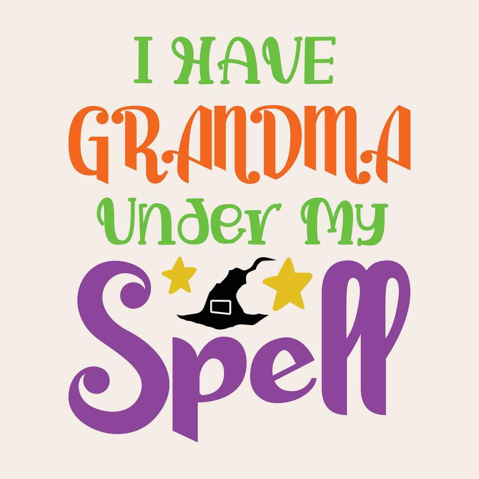 I have Grandma Under My Spell vector