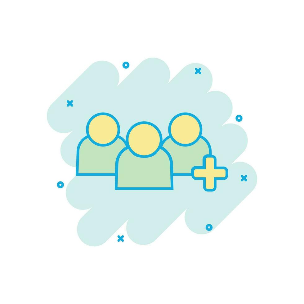 People communication user profile icon in comic style. People with plus sign vector cartoon illustration pictogram. Partnership business concept splash effect.