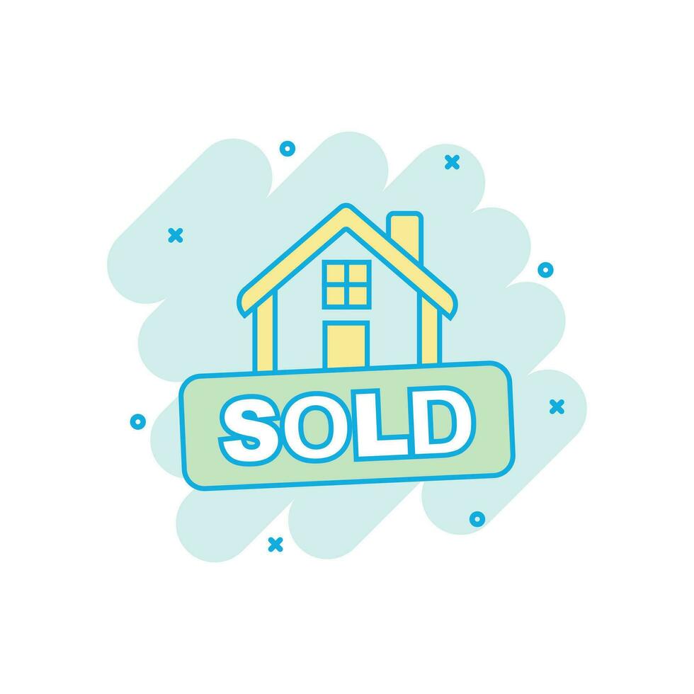 Cartoon colored sold house icon in comic style. Home illustration pictogram. Sold sign splash business concept. vector