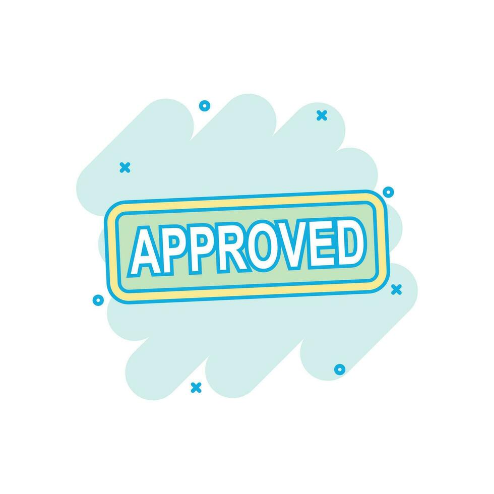 Cartoon colored approved icon in comic style. Sell illustration pictogram. Approve sign splash business concept. vector