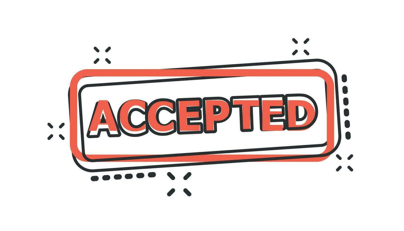 Vector cartoon accepted seal stamp icon in comic style. Accepted sign illustration pictogram. Banner business splash effect concept.