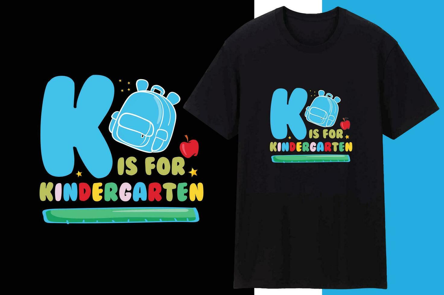 k is for kindergarten Tshirt inspirational quotes typography lettering design .Creative Design vector